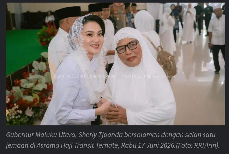 Gubernur Sherly Sambut Kepulangan Jemaah Haji, Apresiasi PPIHD 17 Jun 2026 15:15 WIB  Ternate Oleh - WAHYUDI YAHYA, Editor - Dhavi Baba